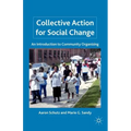 Collective Action for Social Change: An Introduction to Community Organizing