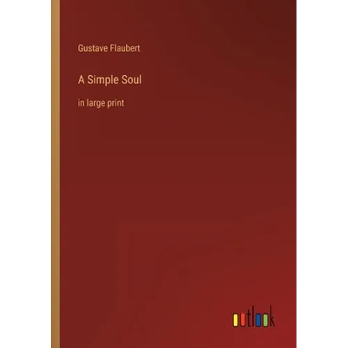 A Simple Soul: in large print