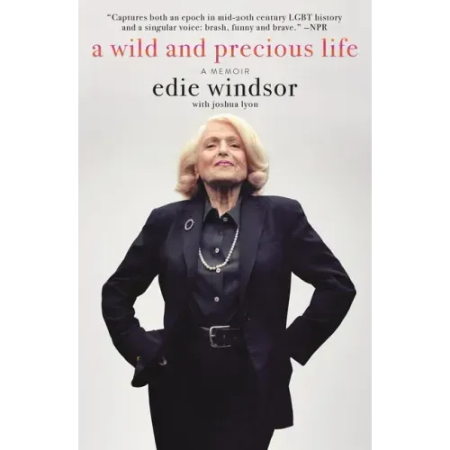 A Wild and Precious Life: A Memoir