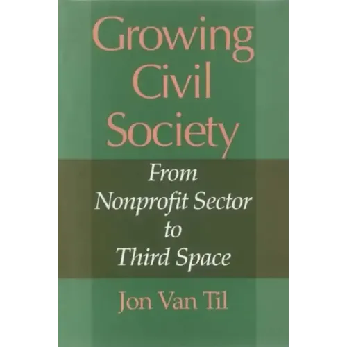 Growing Civil Society: From Nonprofit Sector to Third Space
