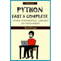 Python: FAST & COMPLETE: Python Fundamentals, Libraries and GUI Development