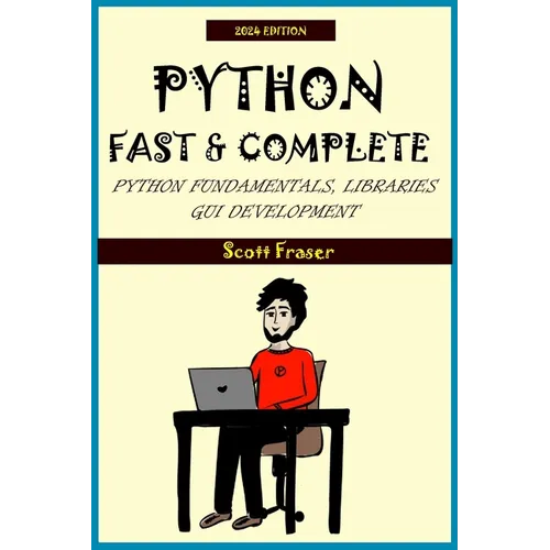 Python: FAST & COMPLETE: Python Fundamentals, Libraries and GUI Development