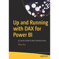 Up and Running with Dax for Power Bi: A Concise Guide for Non-Technical Users