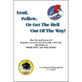 Lead, Follow, or Get the Hell out of the Way