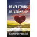 Revelations of Relationship: What You Don't Know About Finding True Love and Sustaining Relationship