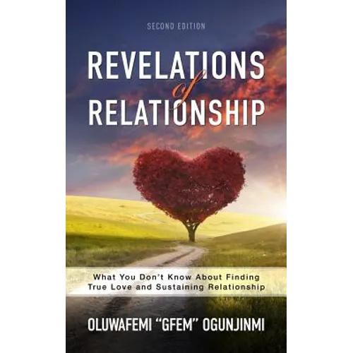 Revelations of Relationship: What You Don't Know About Finding True Love and Sustaining Relationship