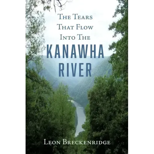 The Tears That Flow Into The Kanawha River