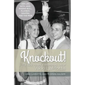 Knockout! The Sexy, Violent and Extraordinary Life of Vikki LaMotta