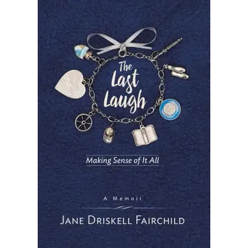 The Last Laugh: Making Sense of It All