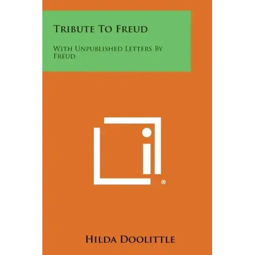Tribute to Freud: With Unpublished Letters by Freud