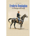 Frederic Remington: 113 Paintings and Drawings