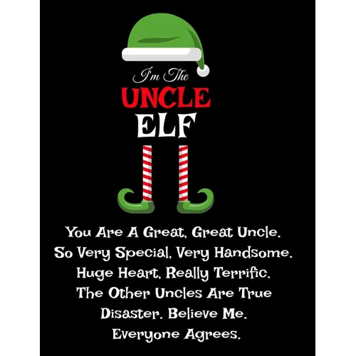 I'm The Uncle Elf: Funny Sayings Gifts from Niece Nephew for Worlds Best and Awesome Uncle Ever - Donald Trump Terrific Sibling Funny Gag Gift Idea -