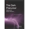 The Dark Precursor: Deleuze and Artistic Research