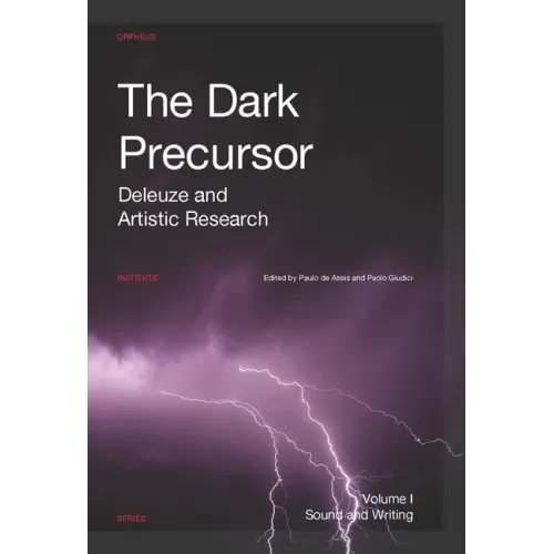 The Dark Precursor: Deleuze and Artistic Research