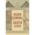 Higher Learning, Greater Good: The Private and Social Benefits of Higher Education