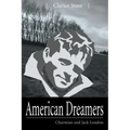 American Dreamers: Charmian and Jack London
