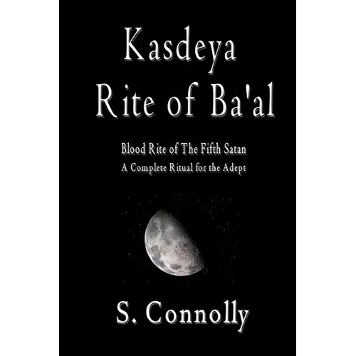 Kasdeya Rite of Ba'al: Blood Rite of the Fifth Satan