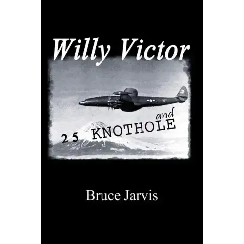 Willy Victor and 25 Knot Hole