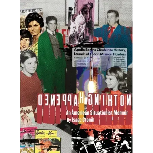 Nothing Happened An American Situationist Memoir