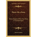 Throw Me a Bone: What Happens When You Marry an Archaeologist