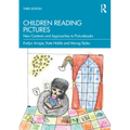 Children Reading Pictures: New Contexts and Approaches to Picturebooks