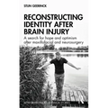 Reconstructing Identity After Brain Injury: A Search for Hope and Optimism After Maxillofacial and Neurosurgery