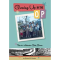 Growing Up In The OP: Tales of a Midwestern Baby Boomer