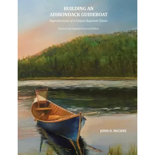 Building an Adirondack Guideboat: Reproductions of a unique regional classic