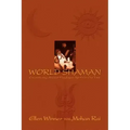 World Shaman: Encountering Ancient Himalayan Spirits in Our Time