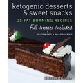 Ketogenic Desserts and Sweet Snacks