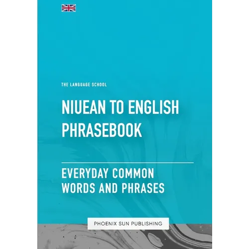 Niuean To English Phrasebook - Everyday Common Words And Phrases