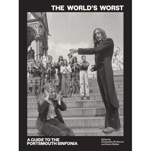 The World's Worst: A Guide to the Portsmouth Sinfonia