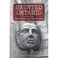 Haunted Ontario: Ghostly Inns, Hotels, and Other Eerie Places