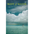Body of Water: A Sage, a Seeker, and the World's Most Alluring Fish