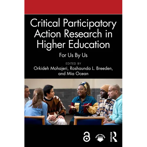 Critical Participatory Action Research in Higher Education: For Us by Us