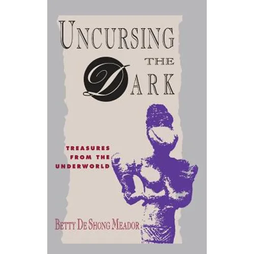 Uncursing the Dark: Treasures from the Underworld