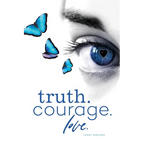 Truth. Courage. Love.