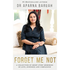 Forget Me Not: A collection of short story memories of love, kindness and compassion - Hardcover