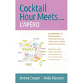 Cocktail Hour Meets ... L'APÉRO