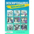 Descriptosaurus: Myths & Legends