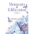 Moments of Edification: Volume 1: Volume