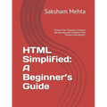 HTML Simplified: A Beginner's Guide