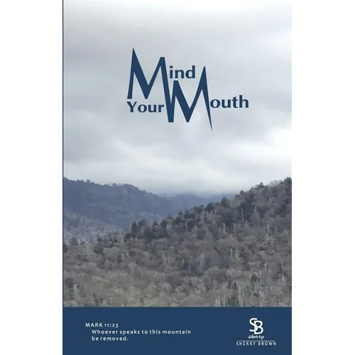 Mind Your Mouth