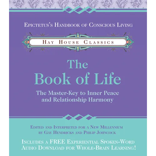 The Book of Life: The Master-Key to Inner Peace and Relationship Harmony