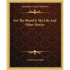 For The Blood Is The Life And Other Stories