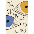 The Shape of My Eyes: A Memoir of Race, Faith, and Finding Myself