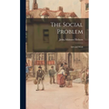 The Social Problem: Life and Work