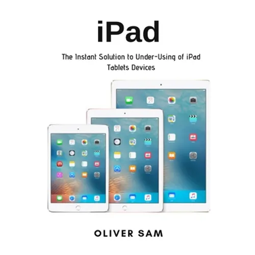 iPad: The Instant Solution to Under-Using of iPad Tablets Devices