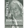 Talking to the Story Keepers: Tales from the Chilcotin Plateau
