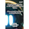 New Age of Robotics and Modern Computer Vision: Advances, Innovations and Applications